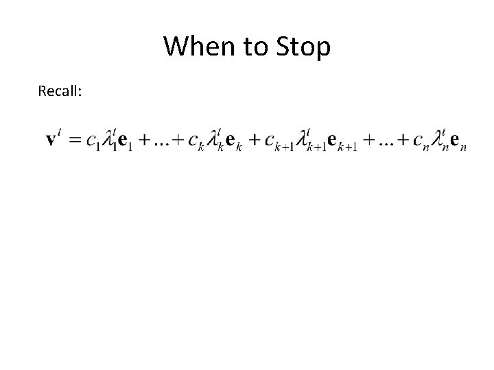 When to Stop Recall: When to Stop Recall: