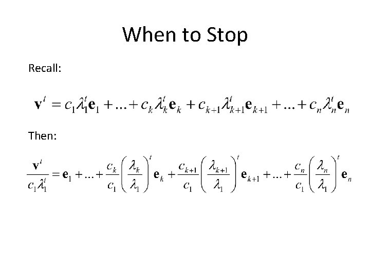 When to Stop Recall: Then: When to Stop Recall: Then: