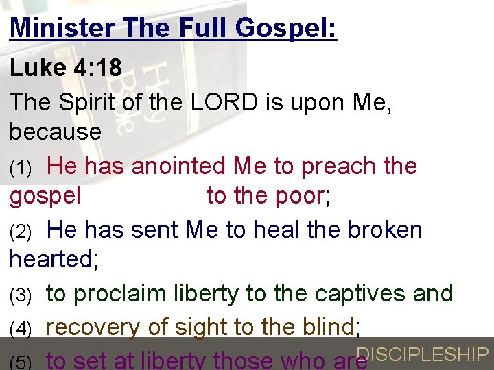 Minister The Full Gospel: Luke 4: 18 The Spirit of the LORD is upon