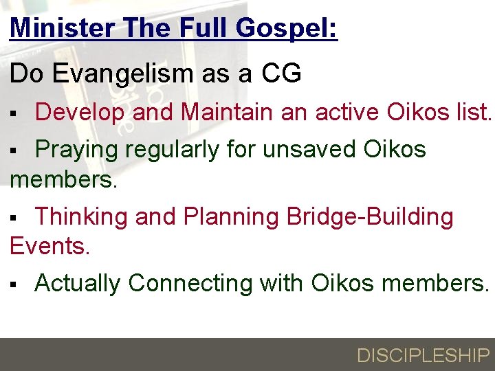 Minister The Full Gospel: Do Evangelism as a CG § Develop and Maintain an