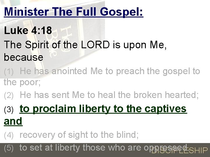 Minister The Full Gospel: Luke 4: 18 The Spirit of the LORD is upon