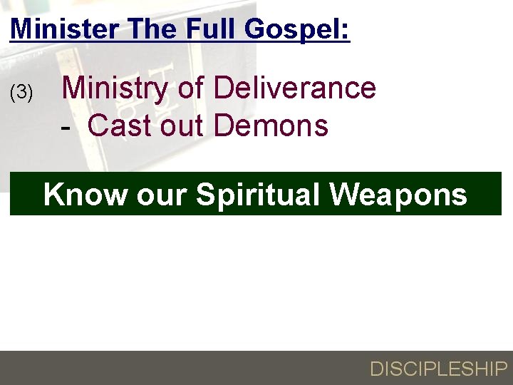 Minister The Full Gospel: (3) Ministry of Deliverance - Cast out Demons Know our