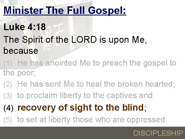 Minister The Full Gospel: Luke 4: 18 The Spirit of the LORD is upon