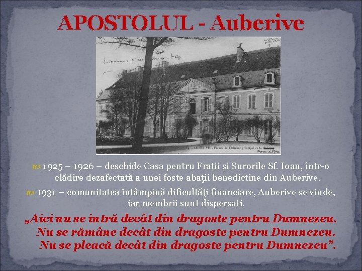 APOSTOLUL - Auberive 1925 – 1926 – deschide Casa pentru Fraţii şi Surorile Sf.