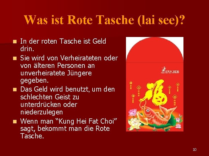 Was ist Rote Tasche (lai see)? n n In der roten Tasche ist Geld