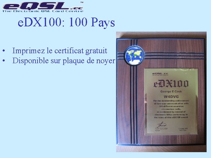 e. DX 100: 100 Pays • Imprimez le certificat gratuit • Disponible sur plaque