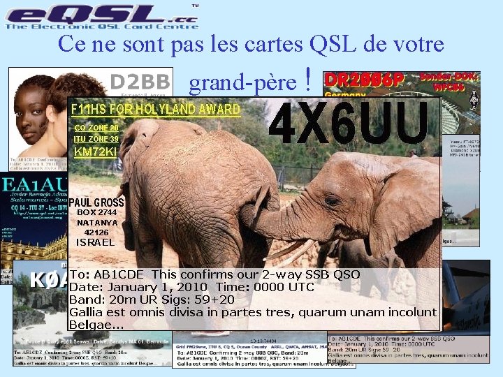 Ce ne sont pas les cartes QSL de votre grand-père ! 