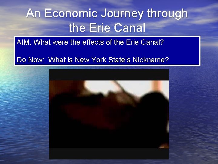 An Economic Journey through the Erie Canal AIM: What were the effects of the