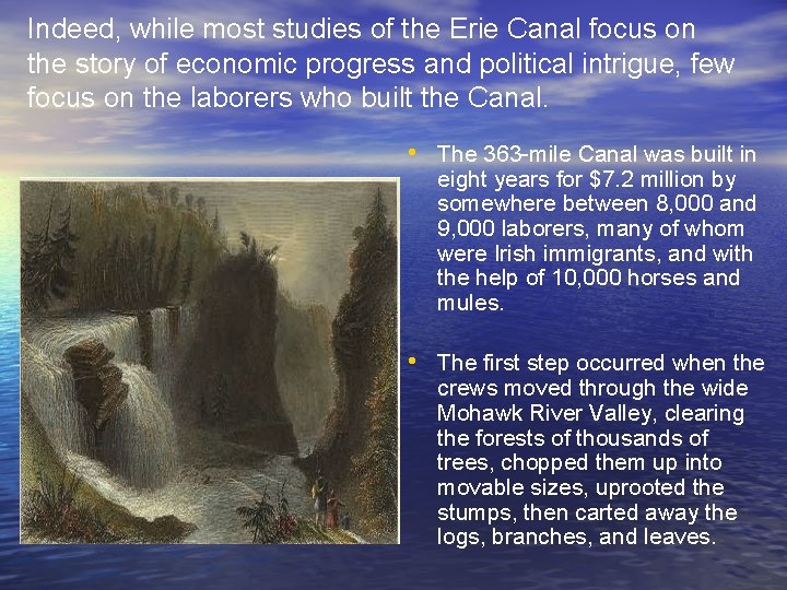 Indeed, while most studies of the Erie Canal focus on the story of economic