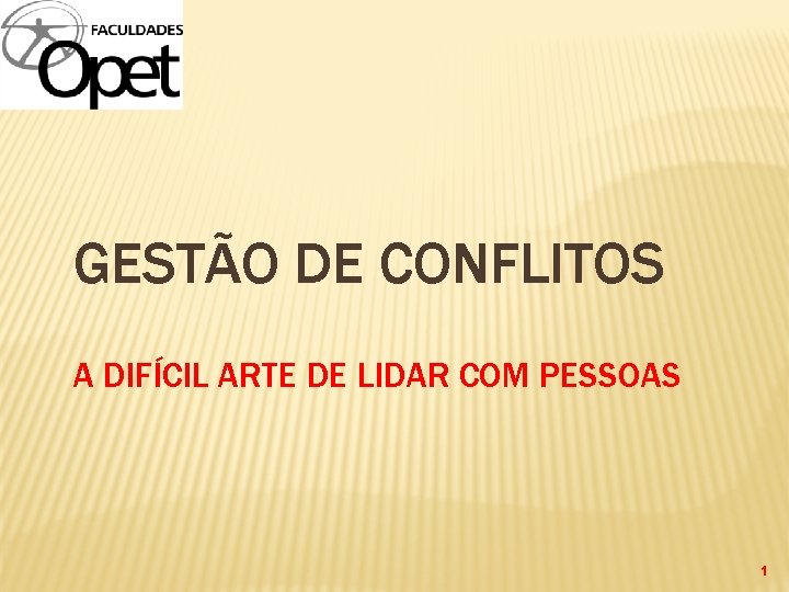 GESTÃO DE CONFLITOS A DIFÍCIL ARTE DE LIDAR COM PESSOAS 1 