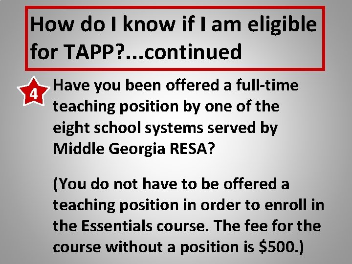 How do I know if I am eligible for TAPP? . . . continued