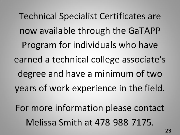 Technical Specialist Certificates are now available through the Ga. TAPP Program for individuals who