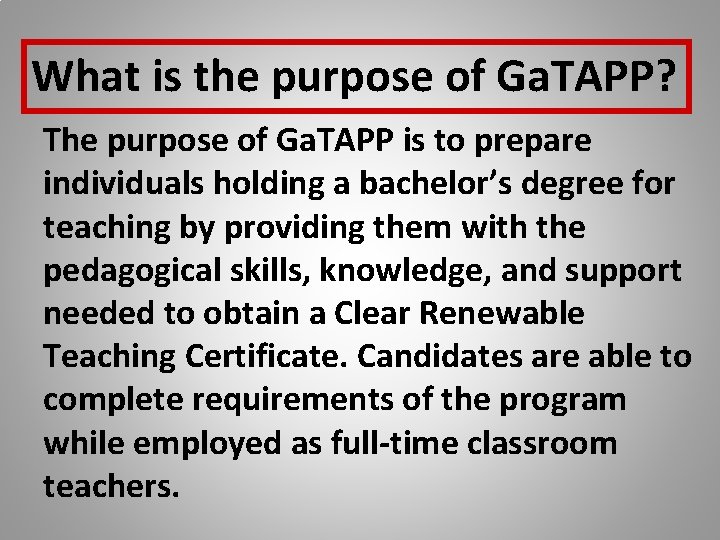What is the purpose of Ga. TAPP? The purpose of Ga. TAPP is to
