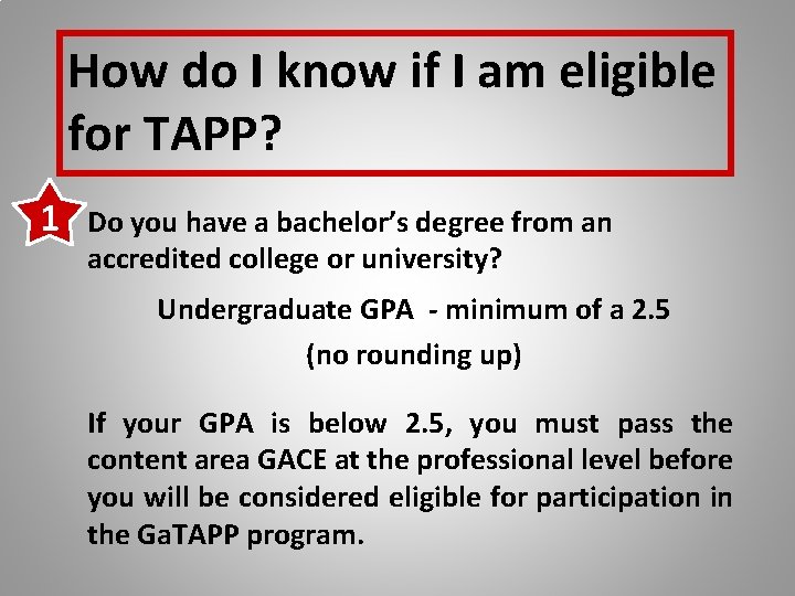 How do I know if I am eligible for TAPP? 1 Do you have