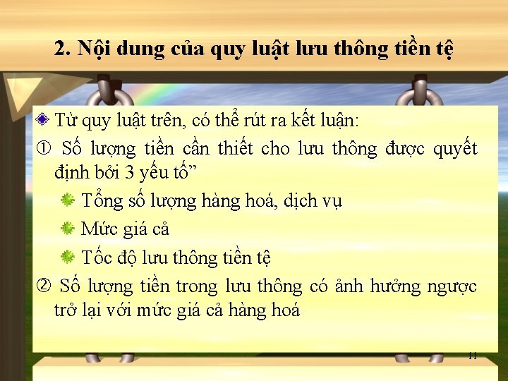 2. Nội dung của quy luật lưu thông tiền tệ Từ quy luật trên,