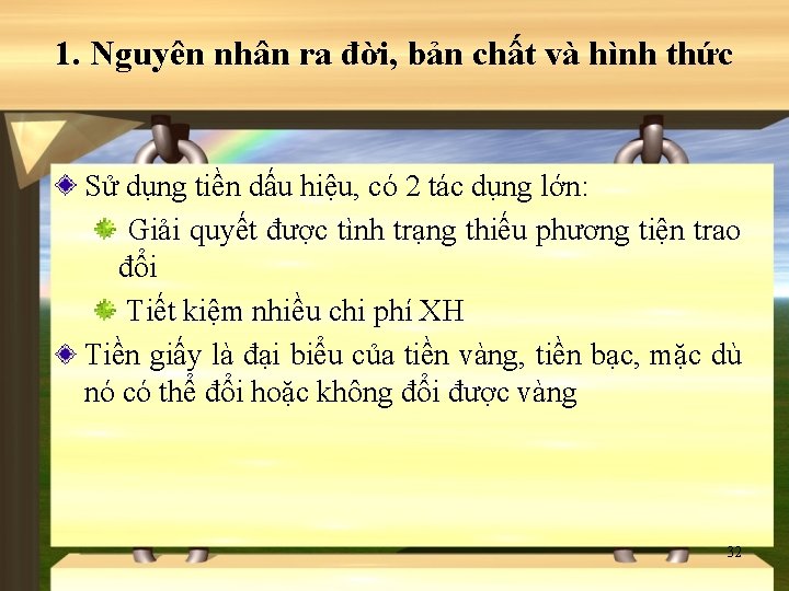 1. Nguyên nhân ra đời, bản chất và hình thức Sử dụng tiền dấu