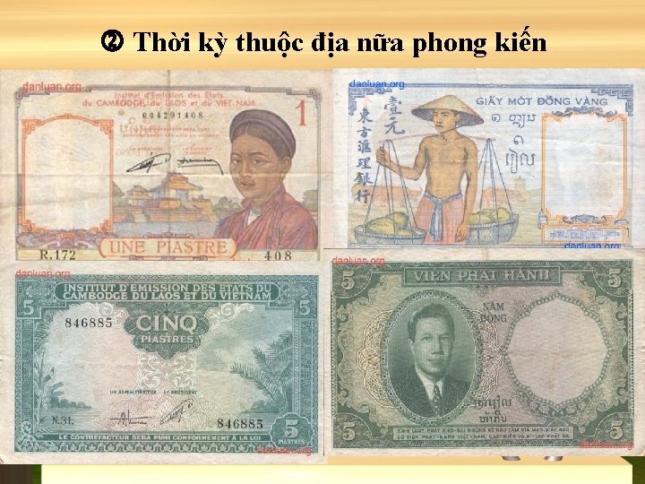  Thời kỳ thuộc địa nữa phong kiến 39 