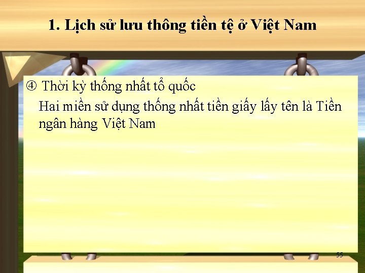 1. Lịch sử lưu thông tiền tệ ở Việt Nam Thời kỳ thống nhất