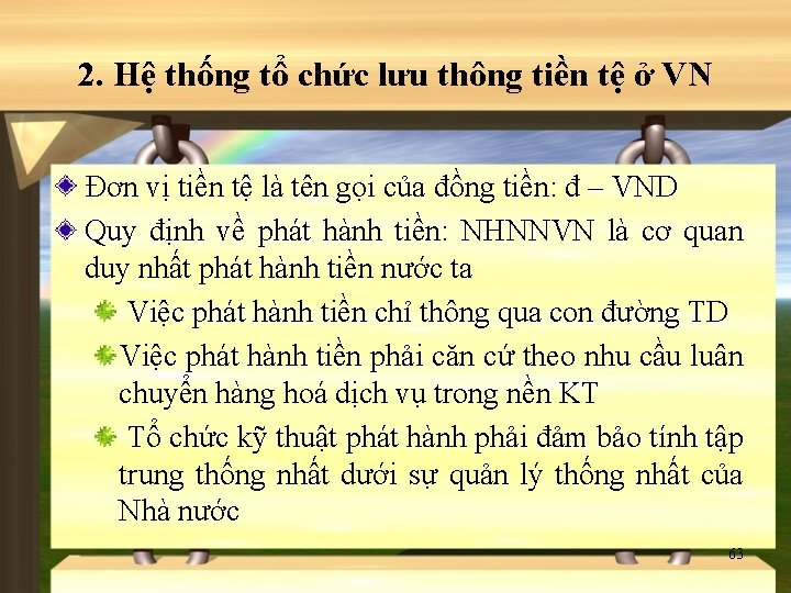 2. Hệ thống tổ chức lưu thông tiền tệ ở VN Đơn vị tiền