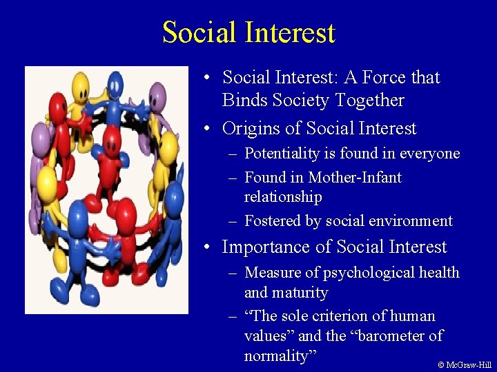 Social Interest • Social Interest: A Force that Binds Society Together • Origins of Social Interest • Social Interest: A Force that Binds Society Together • Origins of