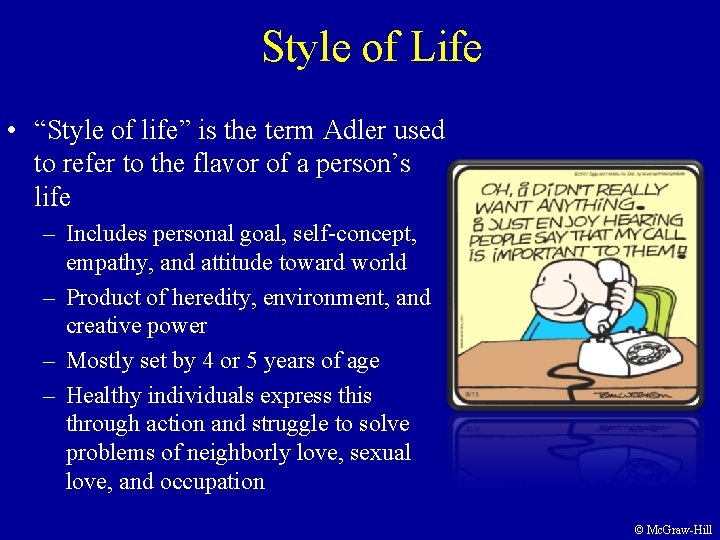 Style of Life • “Style of life” is the term Adler used to refer Style of Life • “Style of life” is the term Adler used to refer