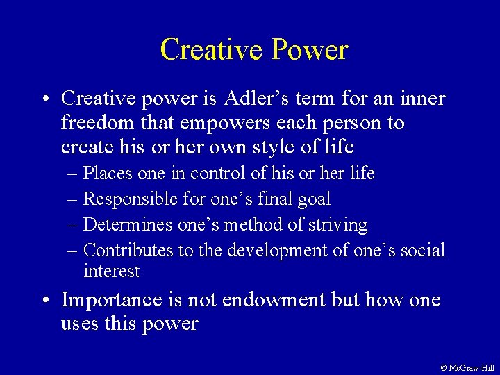 Creative Power • Creative power is Adler’s term for an inner freedom that empowers Creative Power • Creative power is Adler’s term for an inner freedom that empowers