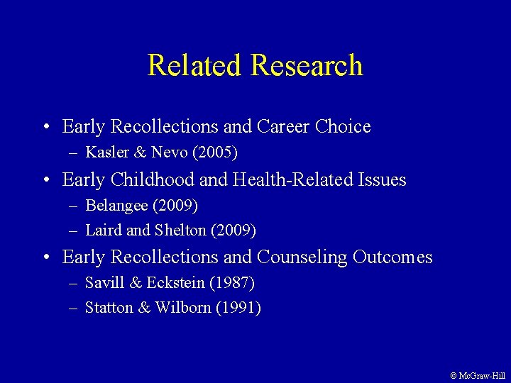 Related Research • Early Recollections and Career Choice – Kasler & Nevo (2005) • Related Research • Early Recollections and Career Choice – Kasler & Nevo (2005) •