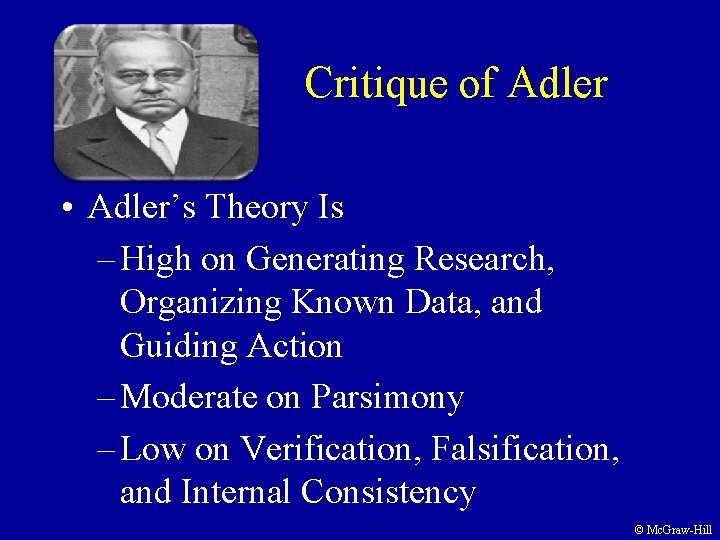 Critique of Adler • Adler’s Theory Is – High on Generating Research, Organizing Known Critique of Adler • Adler’s Theory Is – High on Generating Research, Organizing Known