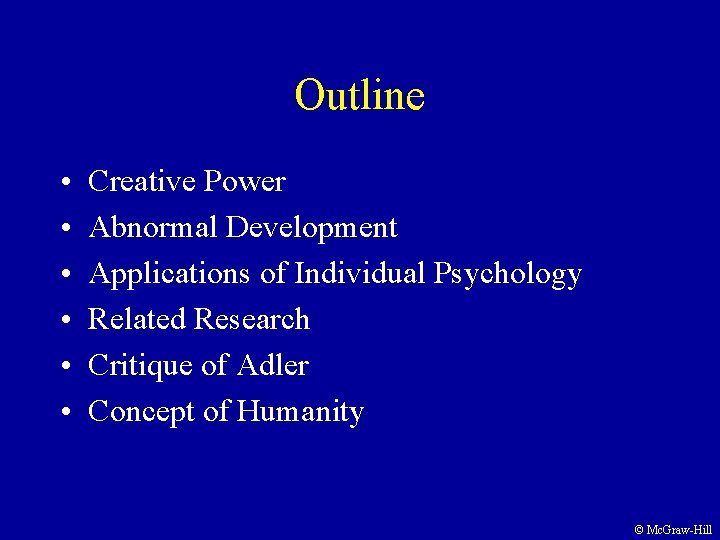 Outline • • • Creative Power Abnormal Development Applications of Individual Psychology Related Research Outline • • • Creative Power Abnormal Development Applications of Individual Psychology Related Research