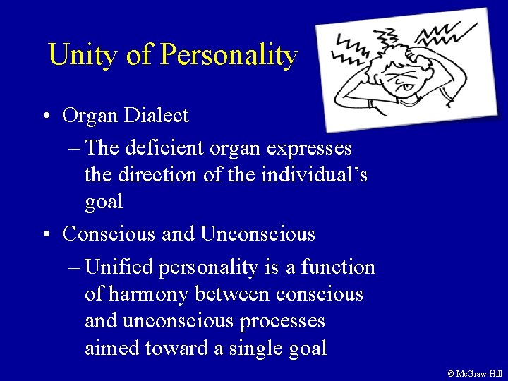 Unity of Personality • Organ Dialect – The deficient organ expresses the direction of Unity of Personality • Organ Dialect – The deficient organ expresses the direction of