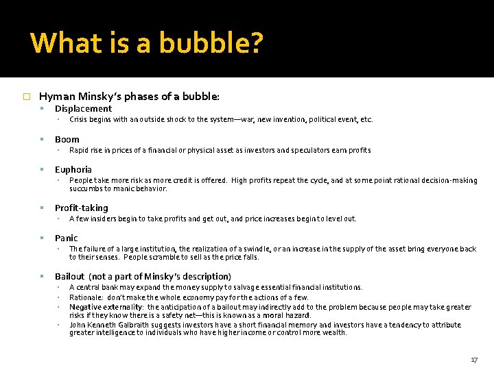 What is a bubble? � Hyman Minsky’s phases of a bubble: Displacement ▪ Boom