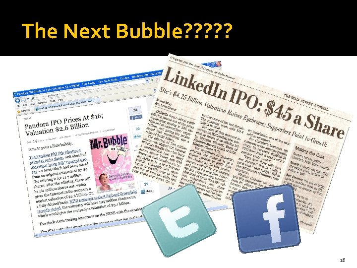 The Next Bubble? ? ? 18 