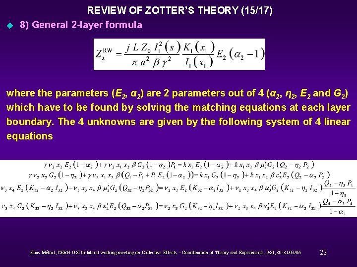 u REVIEW OF ZOTTER’S THEORY (15/17) 8) General 2 -layer formula where the parameters