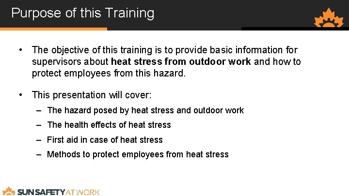 Purpose of this Training • The objective of this training is to provide basic