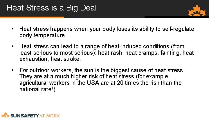Heat Stress is a Big Deal • Heat stress happens when your body loses