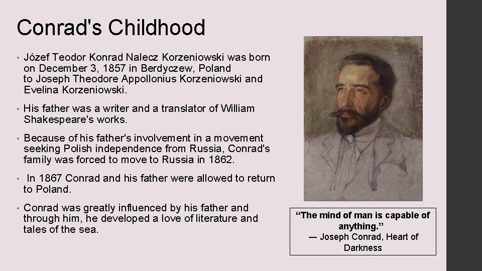 Conrad's Childhood • Józef Teodor Konrad Nalecz Korzeniowski was born on December 3, 1857