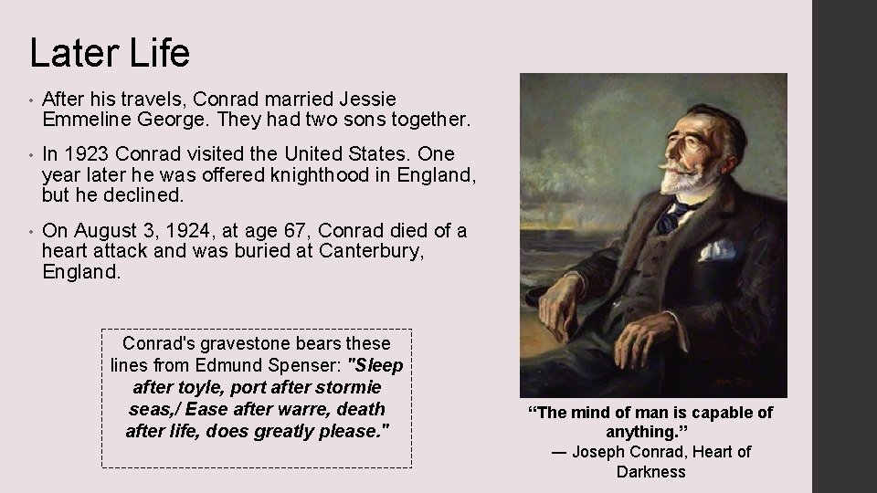 Later Life • After his travels, Conrad married Jessie Emmeline George. They had two