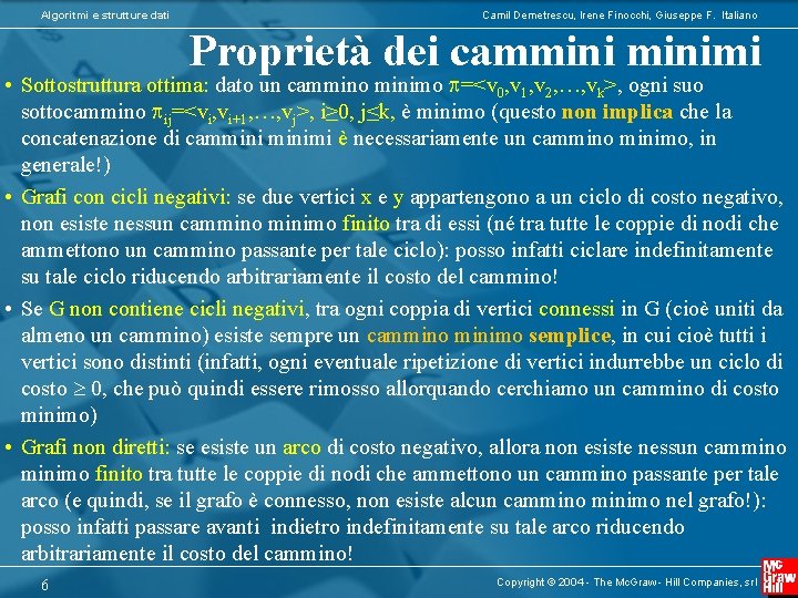Algoritmi e strutture dati Camil Demetrescu, Irene Finocchi, Giuseppe F. Italiano Proprietà dei camminimi