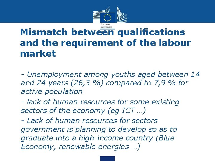 Mismatch between qualifications and the requirement of the labour market • - Unemployment among