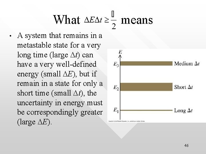 What means • A system that remains in a metastable state for a very