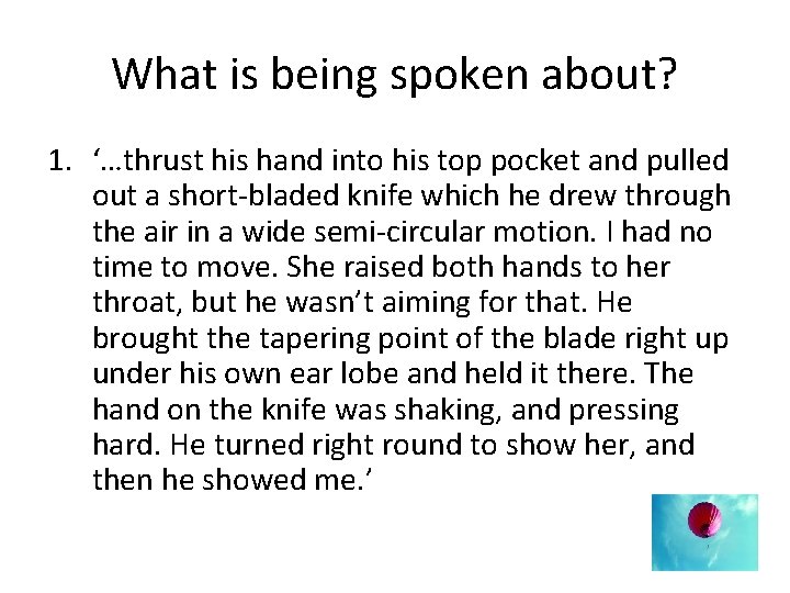 What is being spoken about? 1. ‘…thrust his hand into his top pocket and