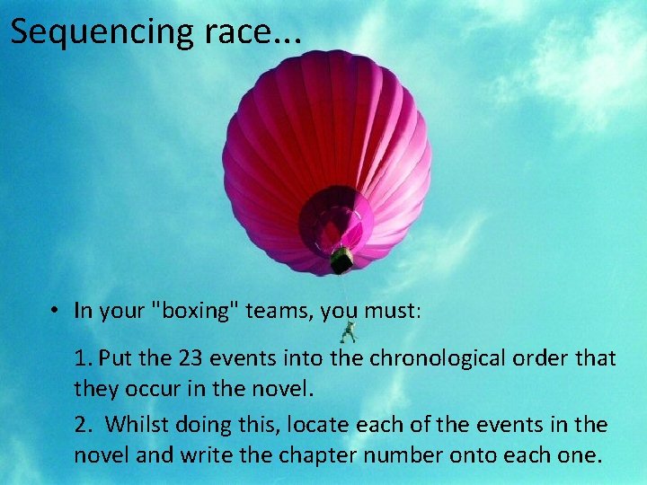 Sequencing race. . . • In your "boxing" teams, you must: 1. Put the