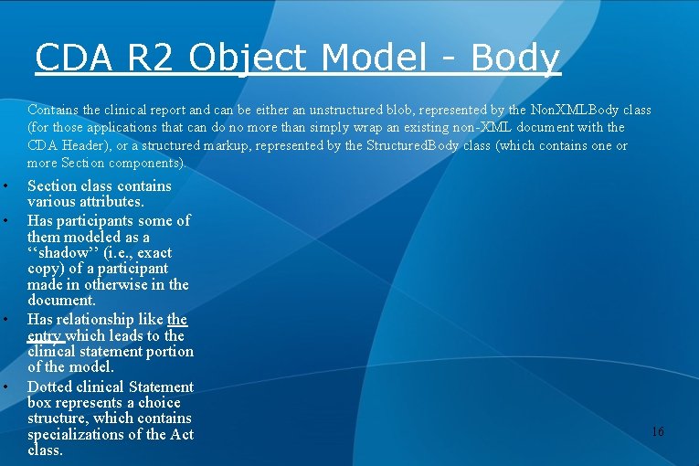 CDA R 2 Object Model - Body Contains the clinical report and can be