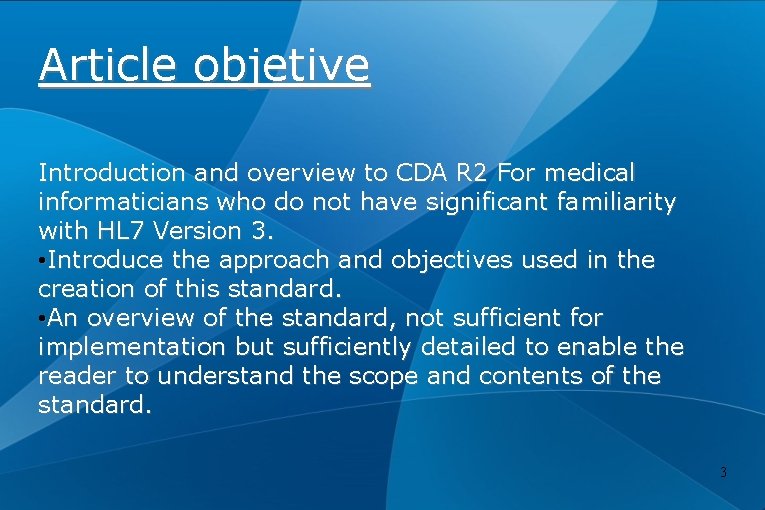 Article objetive Introduction and overview to CDA R 2 For medical informaticians who do