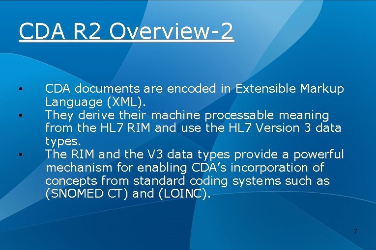 CDA R 2 Overview-2 • • • CDA documents are encoded in Extensible Markup
