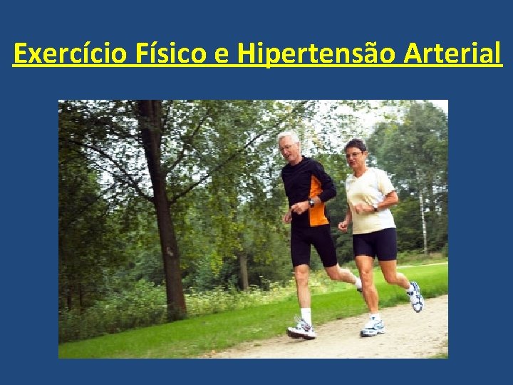 Exercício Físico e Hipertensão Arterial 