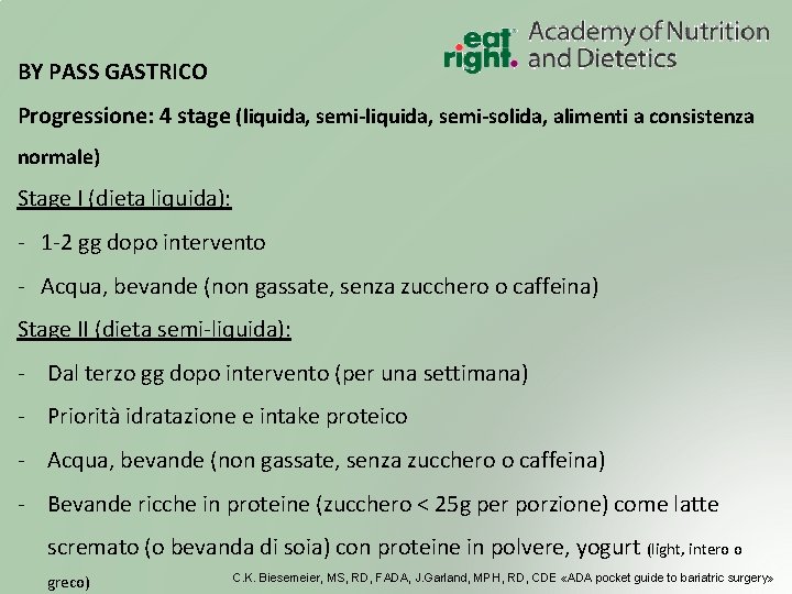 BY PASS GASTRICO Progressione: 4 stage (liquida, semi-solida, alimenti a consistenza normale) Stage I