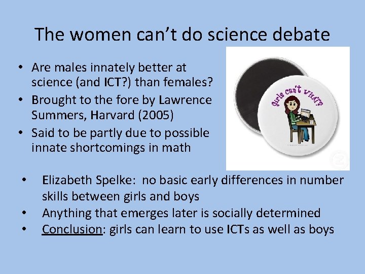 The women can’t do science debate • Are males innately better at science (and
