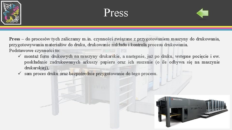 Press – do procesów tych zaliczamy m. in. czynności związane z przygotowaniem maszyny do Press – do procesów tych zaliczamy m. in. czynności związane z przygotowaniem maszyny do