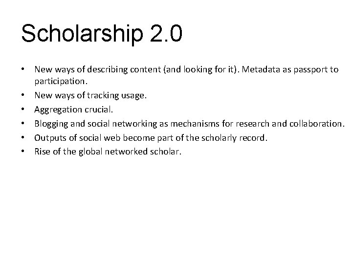 Scholarship 2. 0 • • • New ways of describing content (and looking for